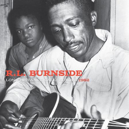 R.L. Burnside - Long Distance Call: Europe, 1982