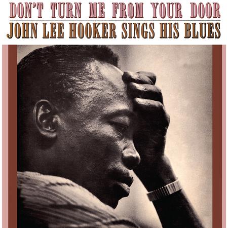 John Lee Hooker - Don't Turn Me from Your Door