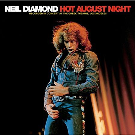 Neil Diamond - Hot August Night