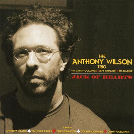 Anthony Wilson Trio - Jack of Hearts