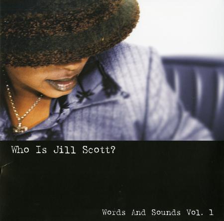 Jill Scott - Who Is Jill Scott?:Words And Sounds Vol. 1