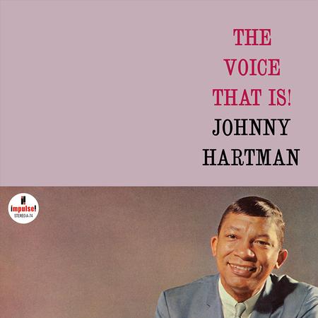 Johnny Hartman - The Voice That Is!