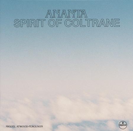 Miguel Atwood-Ferguson - Ananta: Spirit Of Coltrane