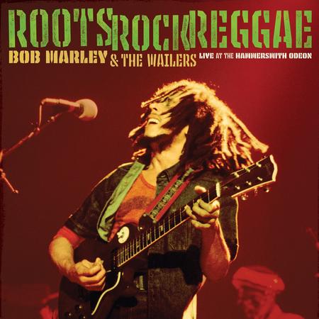 Bob Marley and The Wailers - Roots, Rock, Reggae: Live at the Hammersmith Odeon
