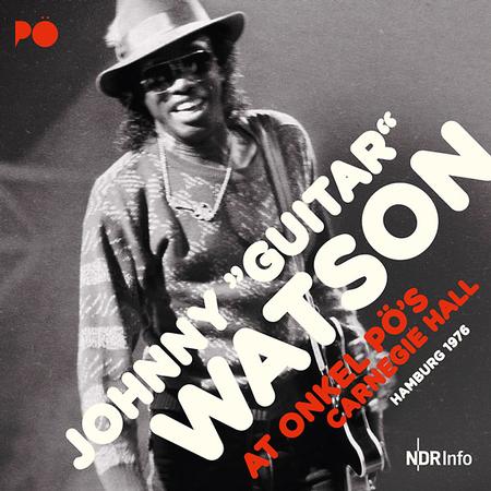 Johnny 'Guitar' Watson - At Onkel PO's Carnegie Hall Hamburg 1976