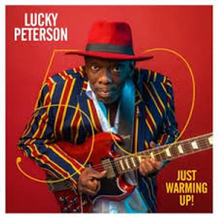 Lucky Peterson - 50 - Just Warming Up!