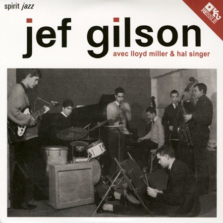 Jef Gilson and Lloyd Miller - Lloyd Miller in Europe w/ Jef Gilson - Paris, 1961