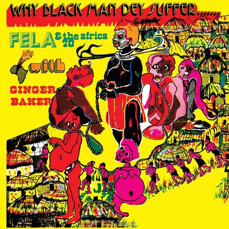 Fela Kuti - Why Black Man Dey Suffer