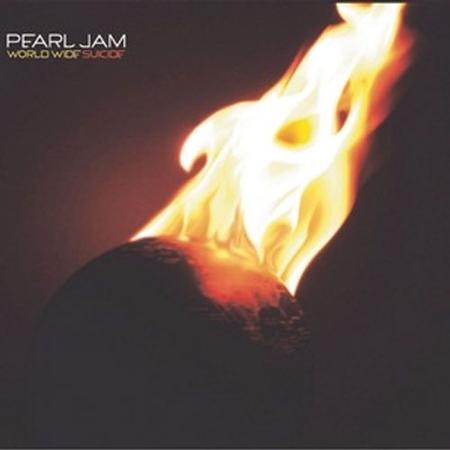 Pearl Jam - World Wide Suicide/Life Wasted