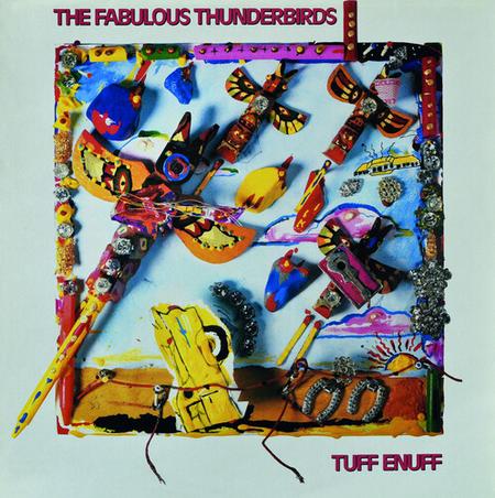 The Fabulous Thunderbirds - Tuff Enuff