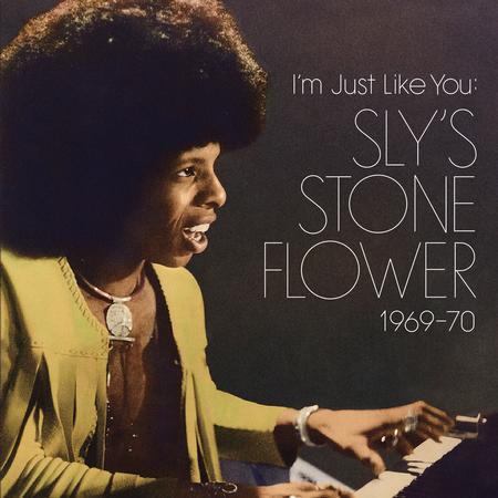 Various Artists - I'm Just Like You: Sly's Stone Flower 1969-70