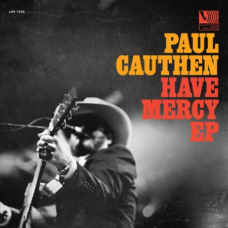 Paul Cauthen - Have Mercy EP