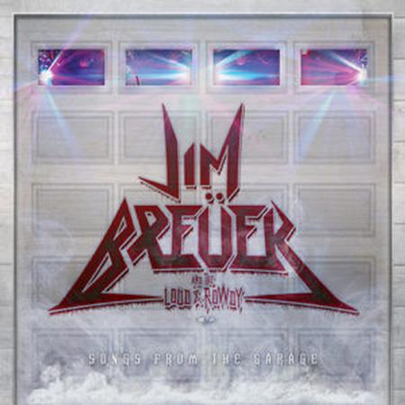 Jim Breuer & The Loud & Rowdy - Songs From The Garage