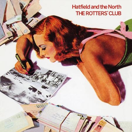 Hatfield And The North - The Rotter's Club