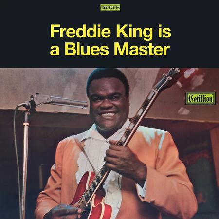Freddie King - Freddie King Is A Blues Master