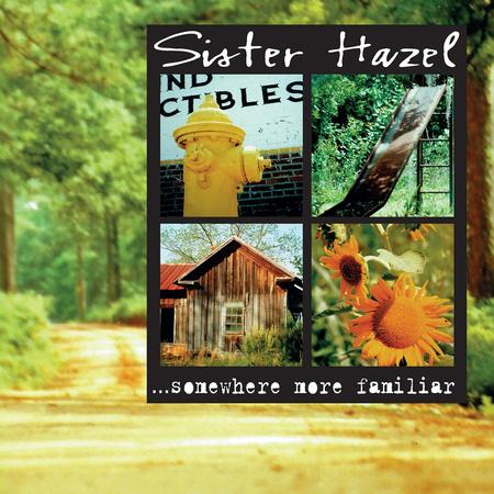Sister Hazel - ... Somewhere More Familiar
