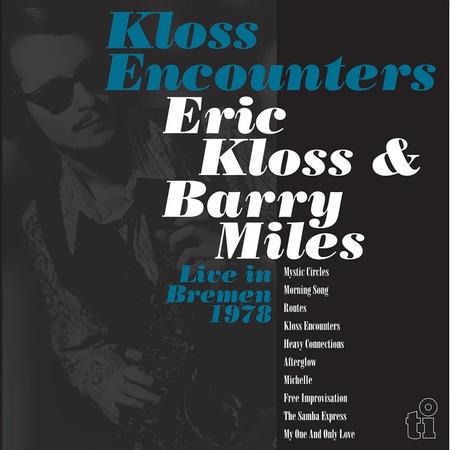 Eric Kloss & Barry Miles - Kloss Encounters (Live In Bremen '78)
