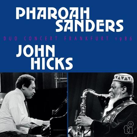 Pharoah Sanders & John Hicks - Duo Concert Frankfurt 1986