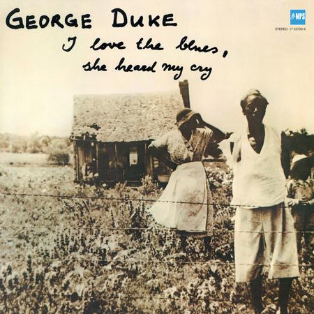 George Duke - I Love The Blues, She Heard My Cry