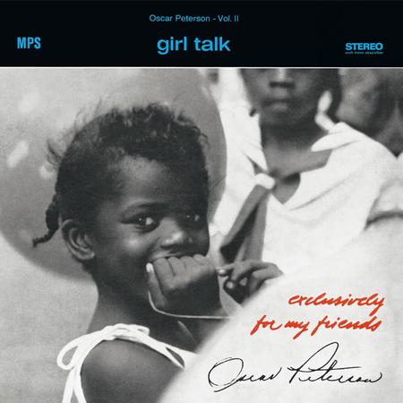 Oscar Peterson - Girl Talk (Exclusively For My Friends Vol. II)