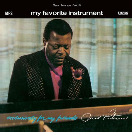 Oscar Peterson - Exclusively For My Friends, Vol. IV: My Favorite Instrument
