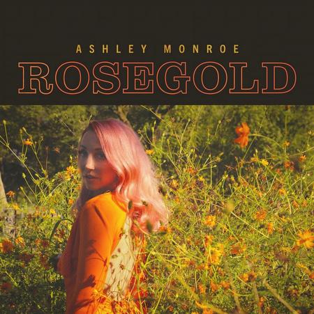 Ashley Monroe - Rosegold