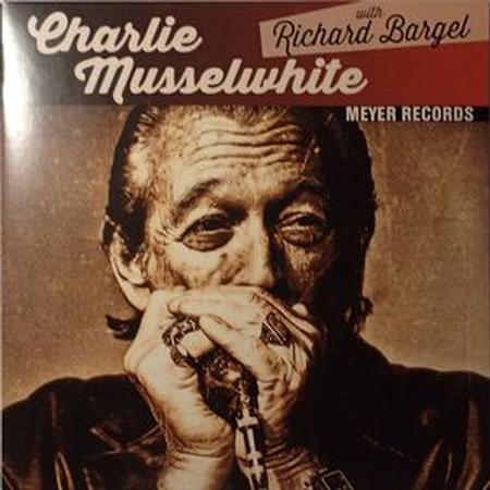 Charlie Musselwhite with Richard Bargel - Just A Feeling