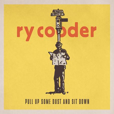 Ry Cooder - Pull Up Some Dust And Sit Down