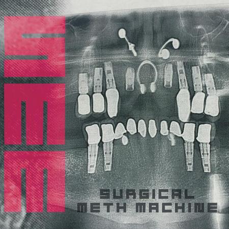 Surgical Meth Machine - Surgical Meth Machine (SMM)