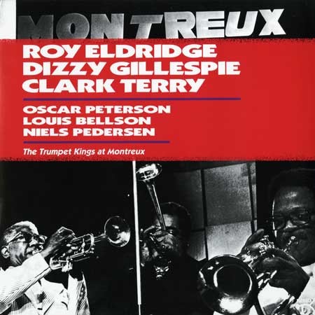 Roy Eldridge, Dizzy Gillespie & Clark Terry - The Trumpet Kings At Montreux