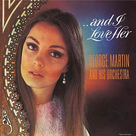 George Martin & His Orchestra - ...And I Love Her