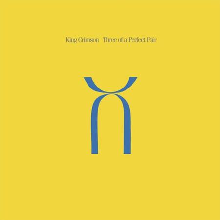 King Crimson - Three Of A Perfect Pair