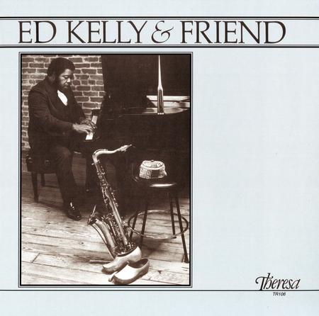 Ed Kelly & Friend - (Pharoah Sanders)