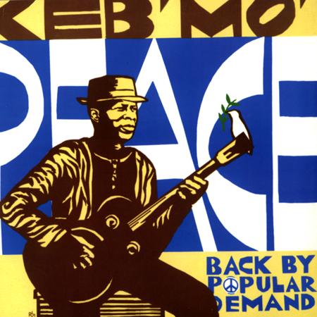 Keb' Mo' - Peace...Back By Popular Demand 