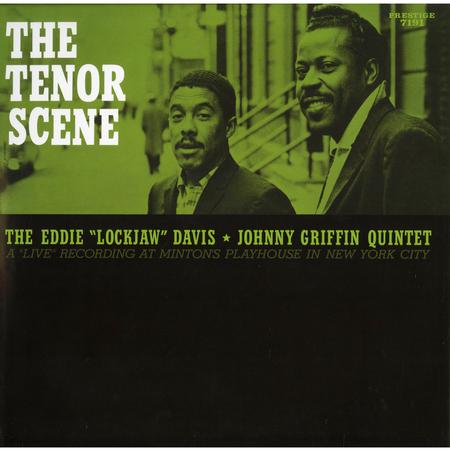 Eddie 'Lockjaw' Davis & Johnny Griffin Quintet - The Tenor Scene