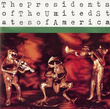 The Presidents Of The United States Of America - Self-Titled