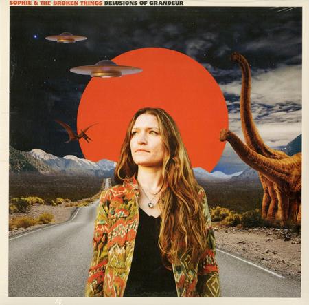 Sophie & The Broken Things - Delusions Of Grandeur