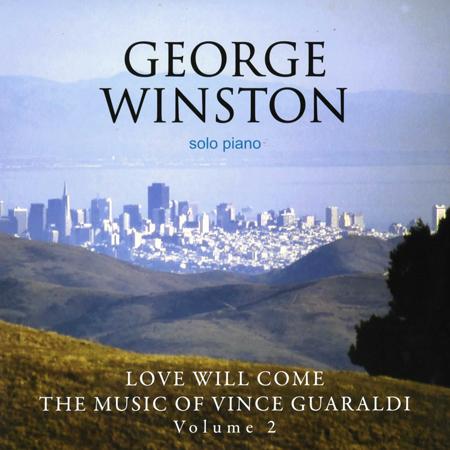 George Winston - Love Will Come-The Music Of Vince Guaraldi, Vol.2