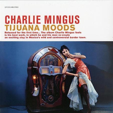 Charles Mingus - Tijuana Moods