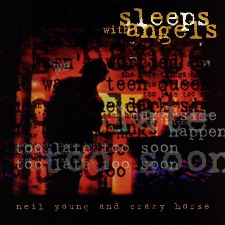 Neil Young & Crazy Horse - Sleeps with Angels