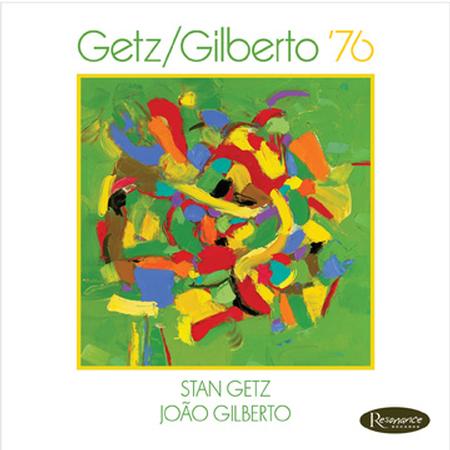 Stan Getz & Joao Gilberto - Selections From Getz/Gilberto '76