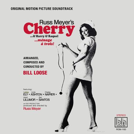 Bill Loose - Russ Meyer’s Cherry, Harry, & Raquel