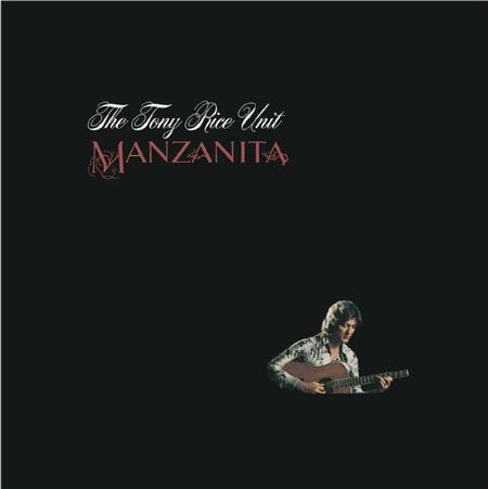 The Tony Rice Unit - Manzanita