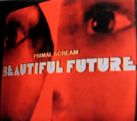 Primal Scream - Beautiful Future
