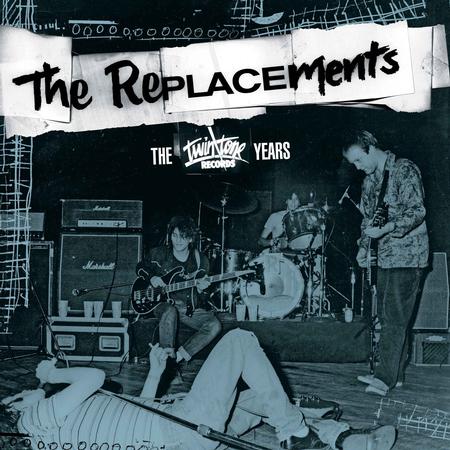 The Replacements - The Twin/Tone Years