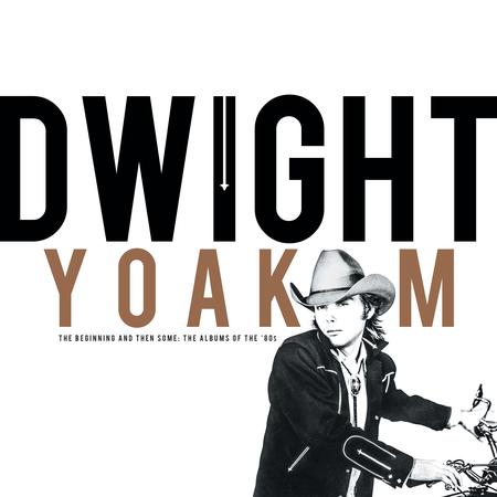 Dwight Yoakam - Beginning And Then Some: 80's Box Set