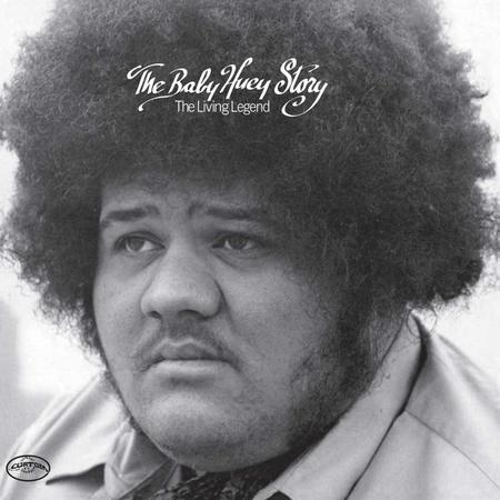 Baby Huey - The Baby Huey Story: The Living Legend