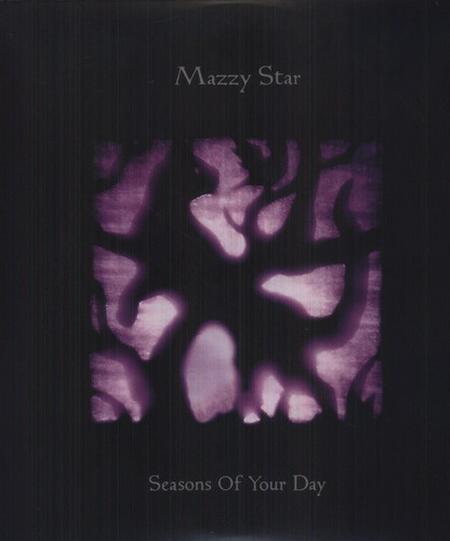 Mazzy Star - Seasons Of Your Day