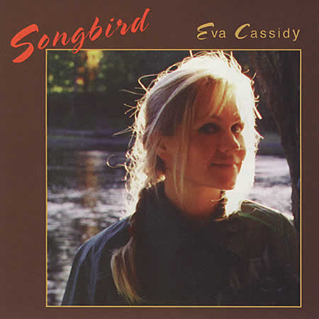 Eva Cassidy - Songbird