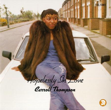 Carroll Thompson - Hopelessly In Love